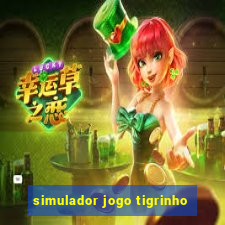 simulador jogo tigrinho